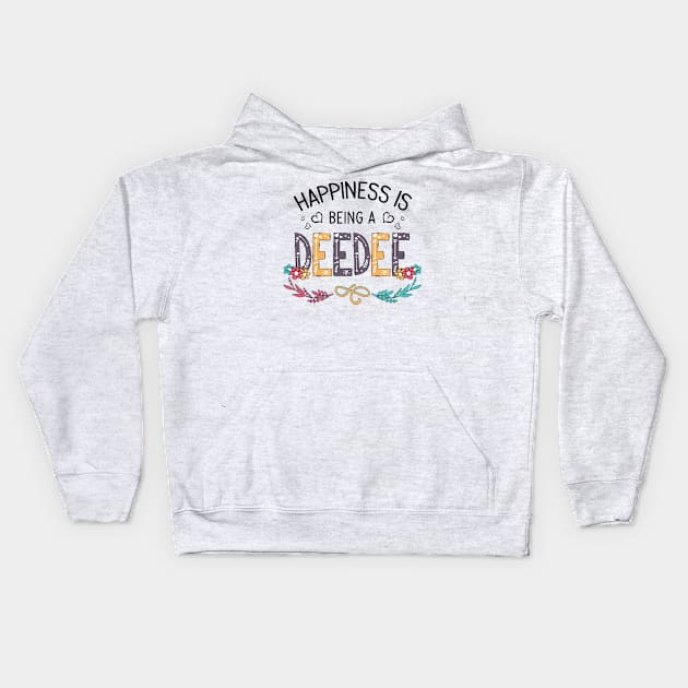 Happiness Is Being A Deedee Wildflowers Valentines Mothers Day Kids Hoodie by KIMIKA